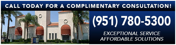 Call today for a complimentary consultation! (951) 780-5300