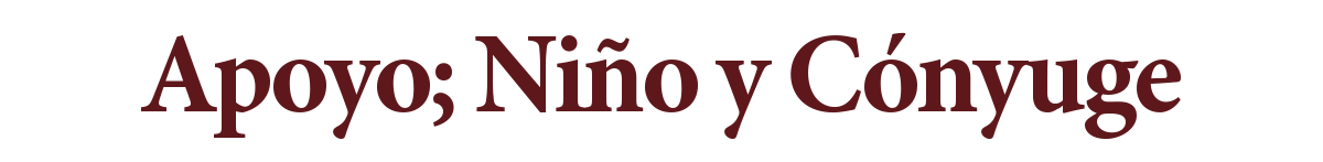 Apoyo; Niño y Cónyuge