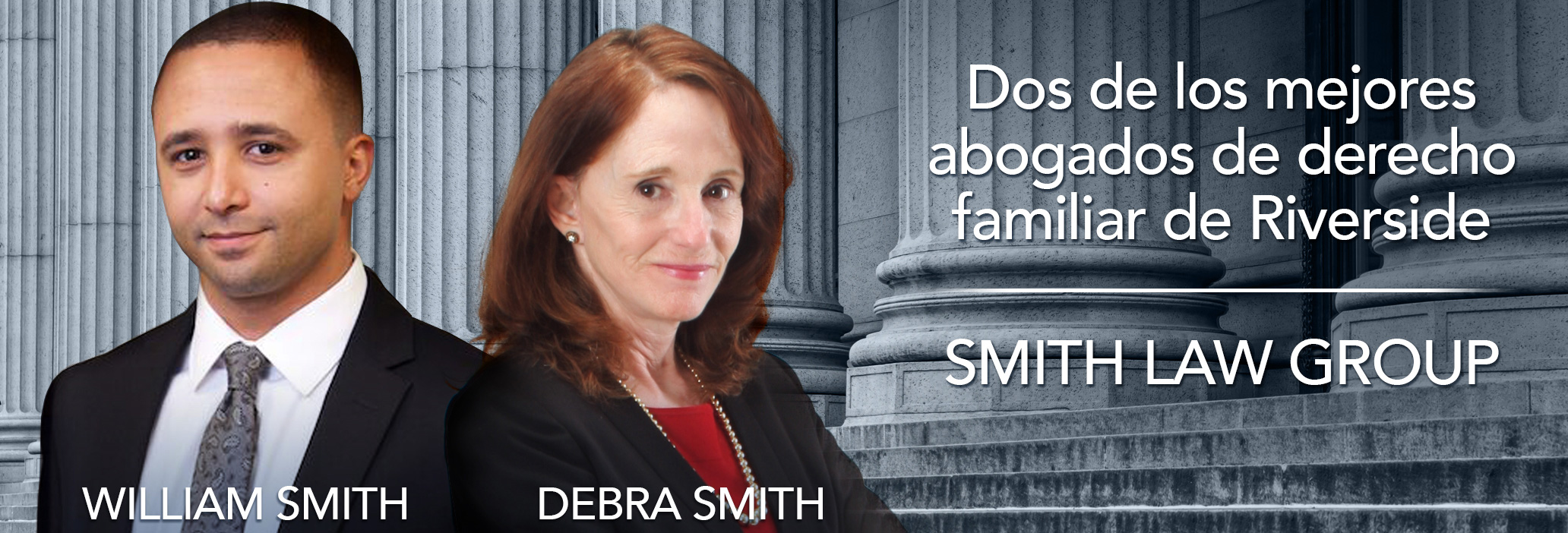 Two of Riverside's Top Family Law Attorneys - William Smith and Debra Smith